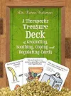 A Therapeutic Treasure Deck of Grounding, Soothing, Copiing and Regulating Cards